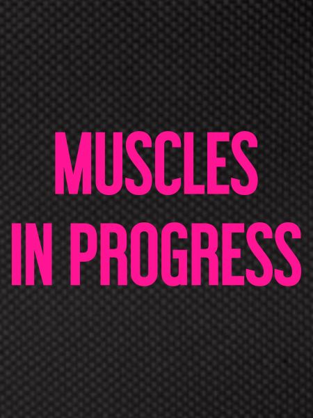 Muscles in Progress