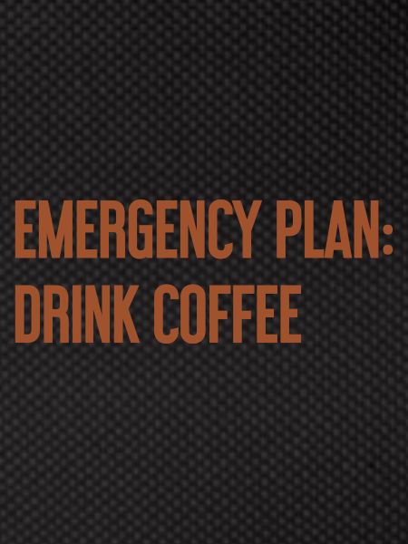 Coffee Contingency Plan
