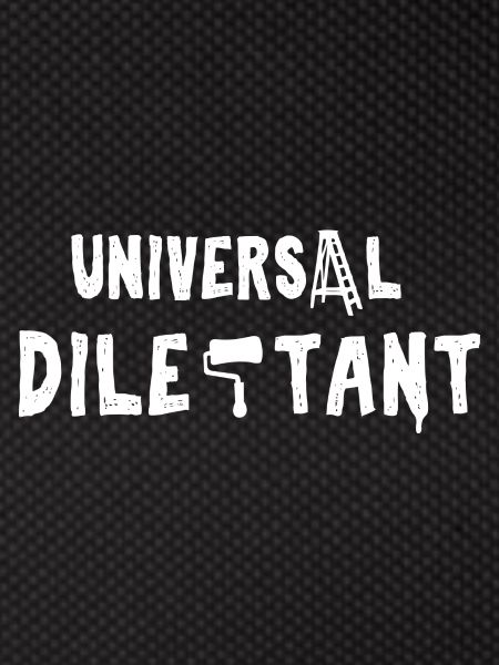 Universal Dilettant