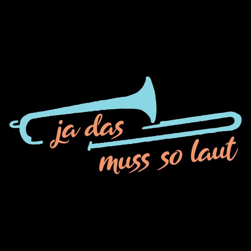Ja Das Muss So Laut Posaune
