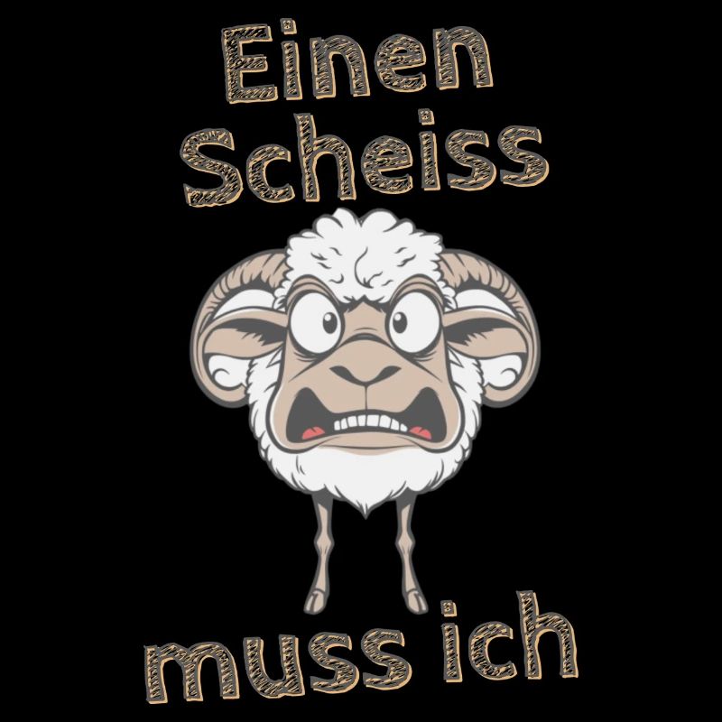 Wütendes Schaf Spruch einen Scheiss muss ich