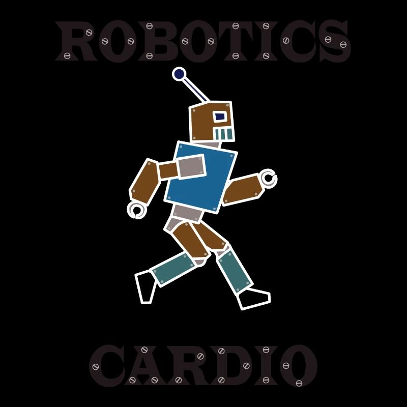 Robotics as Cardio Ironic Saying Mechanic Engineer