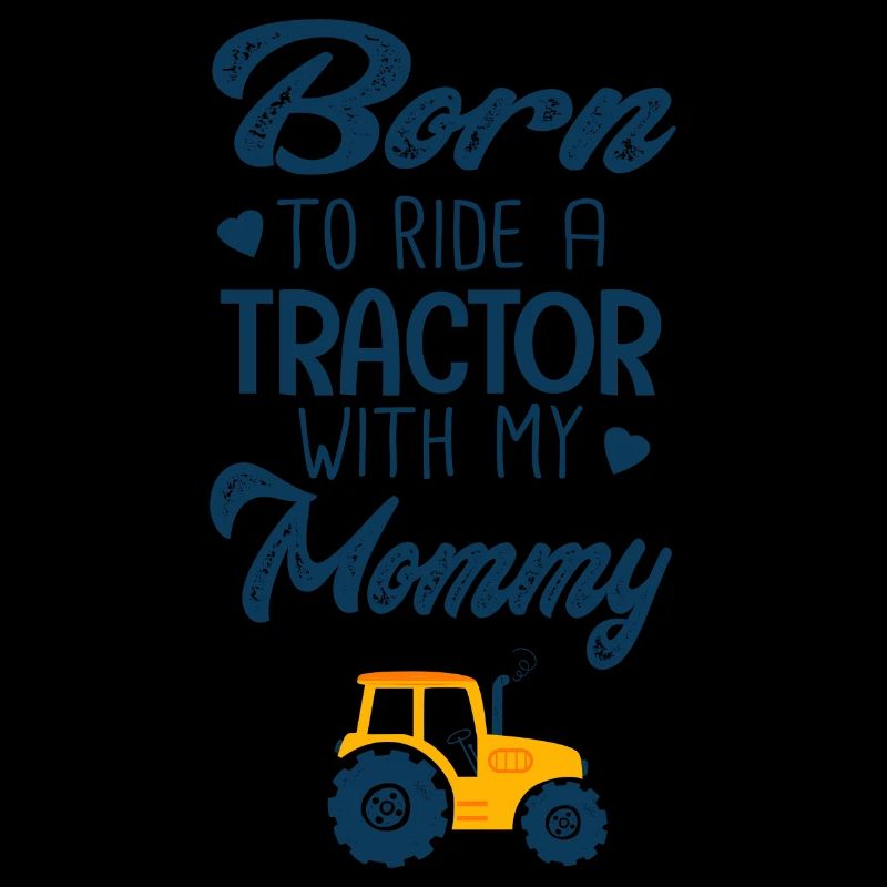 Born to drive a tractor with mom