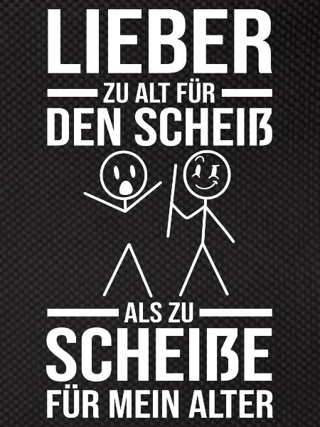 Zu Alt Für Den Scheiß