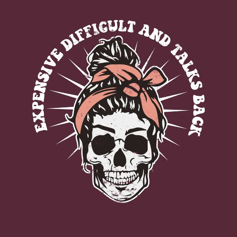 Expensive Difficult And Talks Back Skeleton Messy