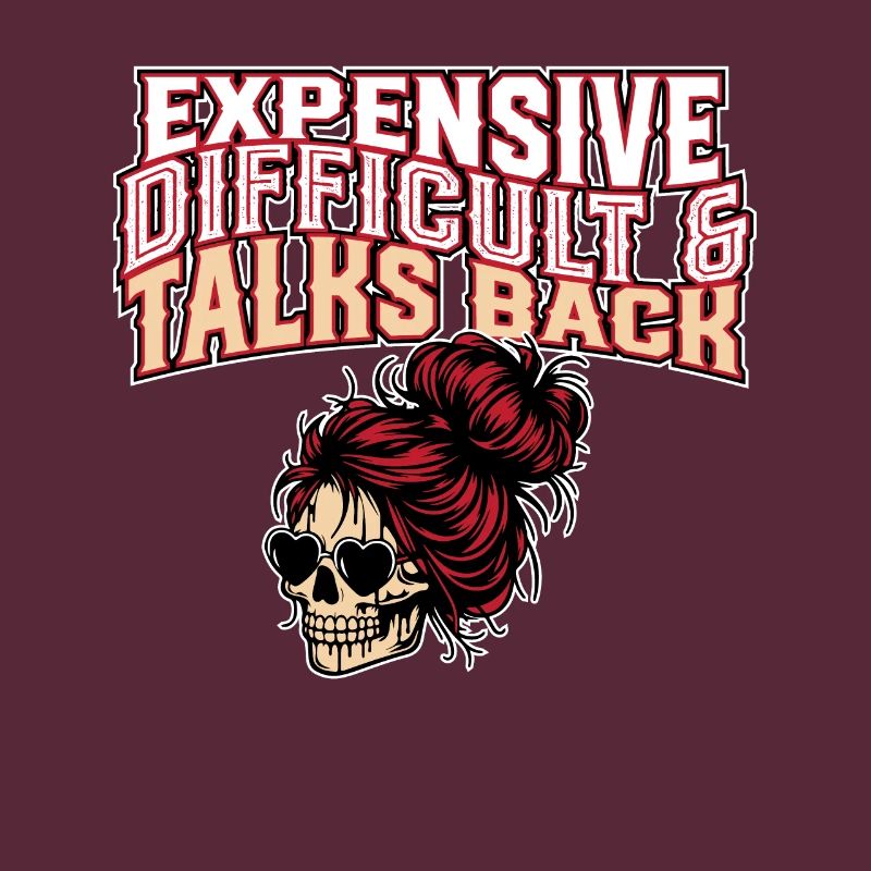Expensive Difficult And Talks Back Skeleton Messy