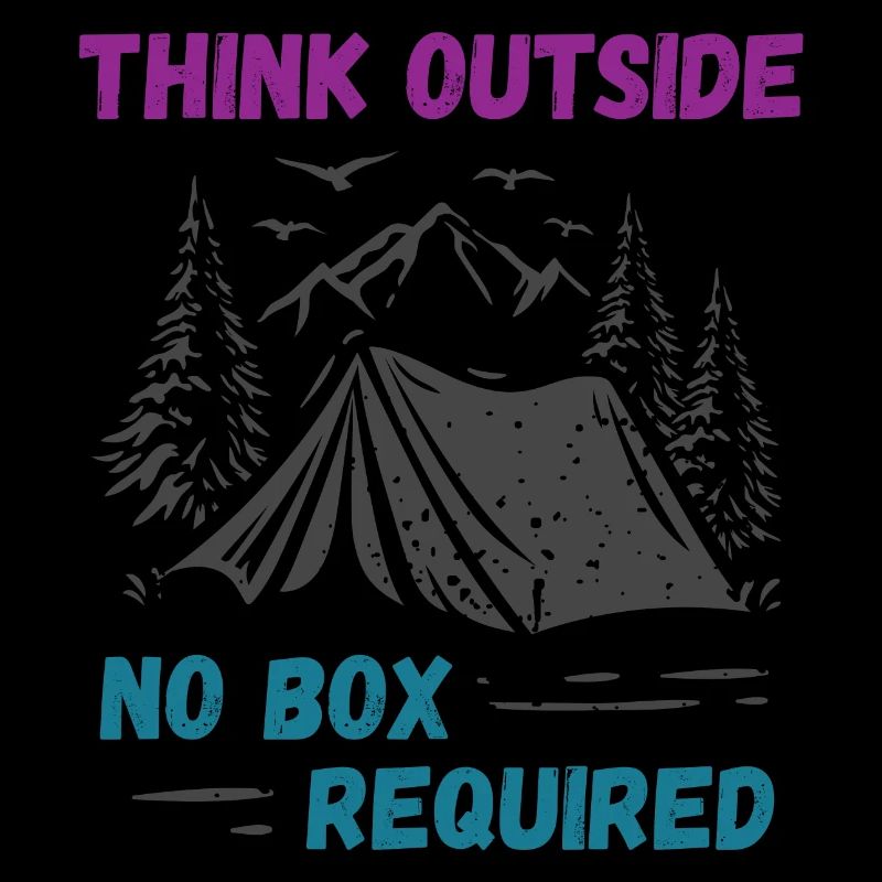 Camping, Hiking, Forest - Think Outside, No Box Re