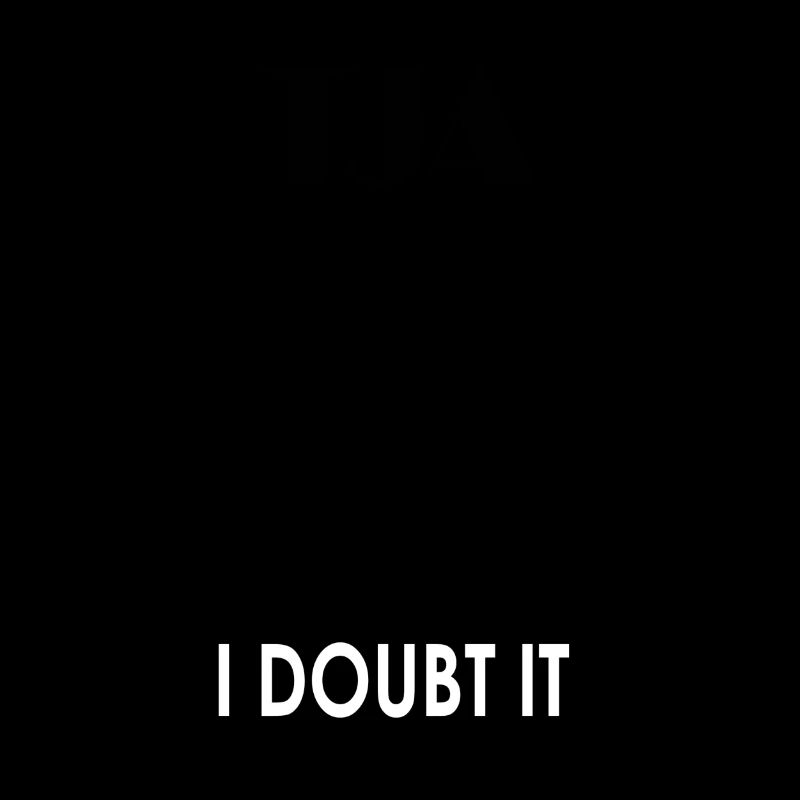 I doubt it