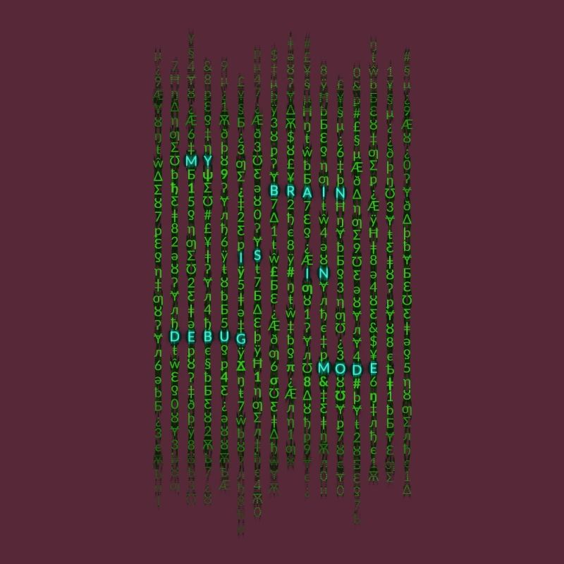 My brain is in debug mode