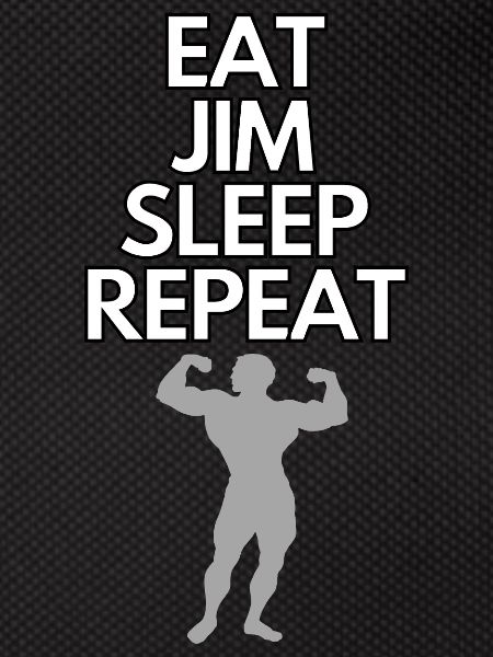 eat jim sleep repeat