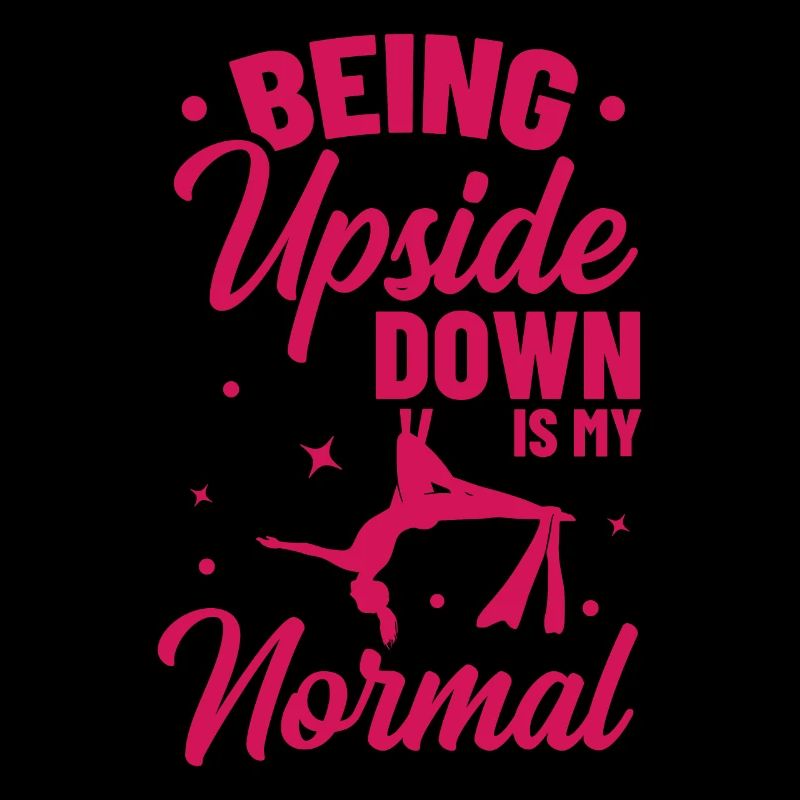Being Upside Down Is My Normal Acrobatics Gymnasti