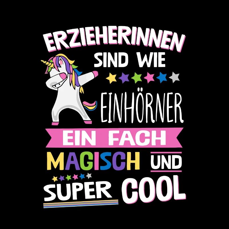 Erzieherinnen Sind Wie Einhörner Einfach Magisch V