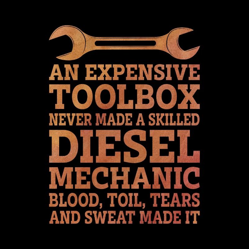 An Expensive Toolbox Never Made A Skilled Diesel M