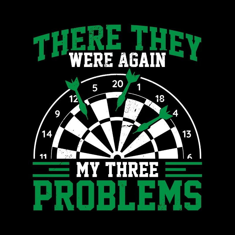 There They Were Again My Three Problems Dart Playe