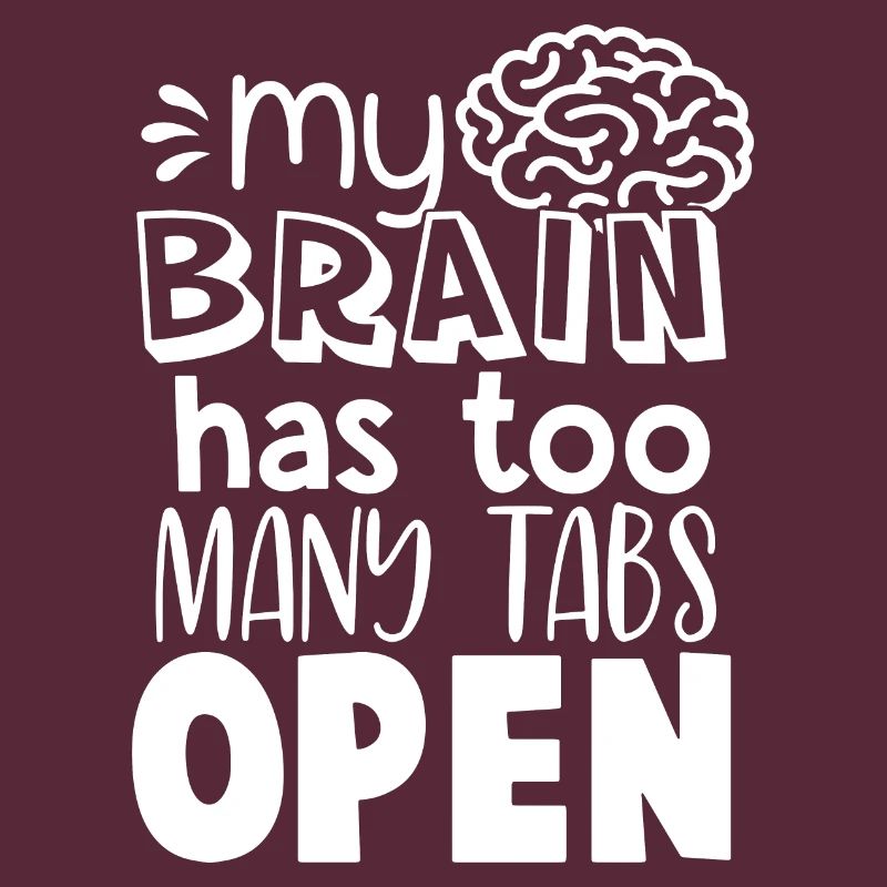 Brain Too Many Tabs Open Gift for Coder