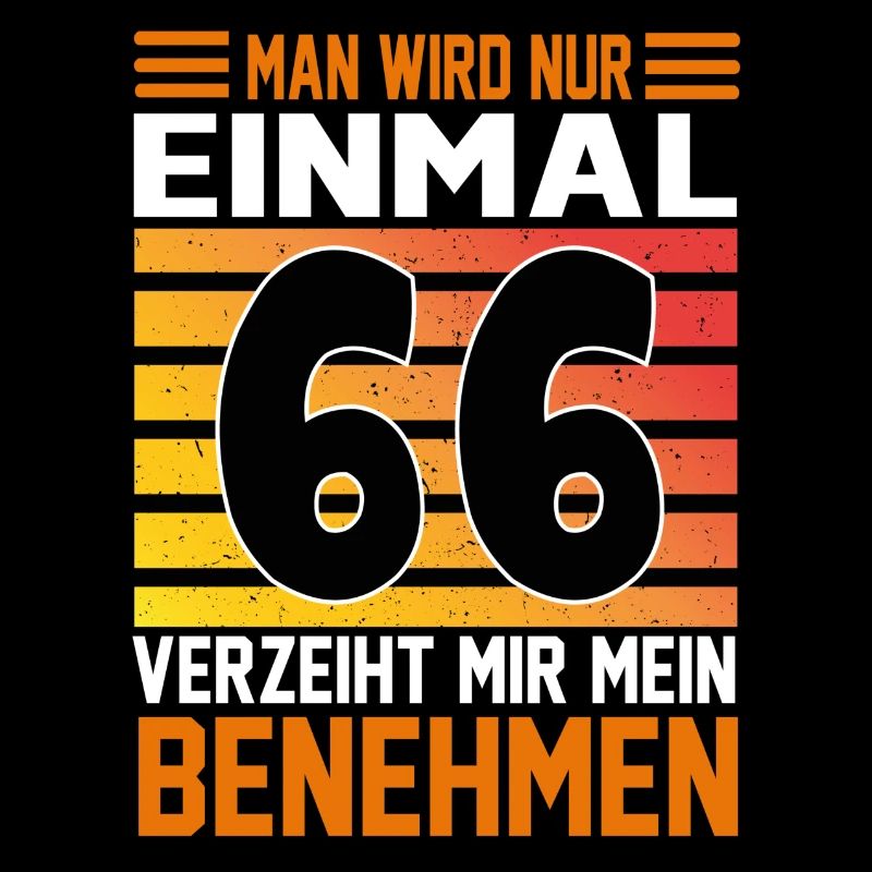 Geburtstag Man wird nur einmal Alter Jahre 66