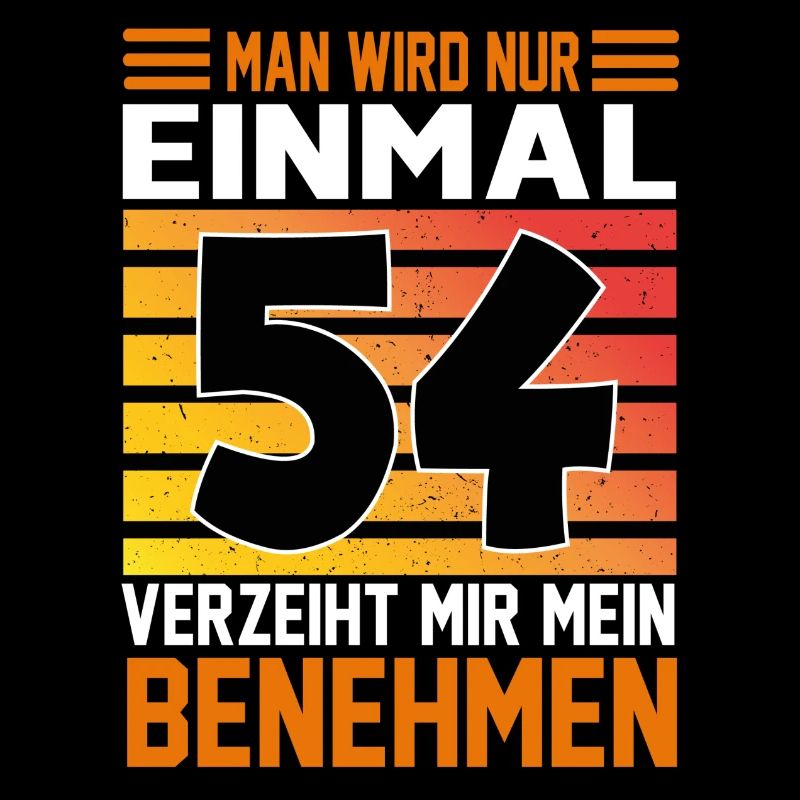 Geburtstag Man wird nur einmal Alter Jahre 54