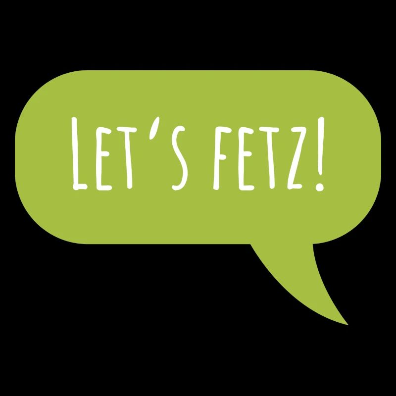 Design "Let's fetz" with speech bubble
