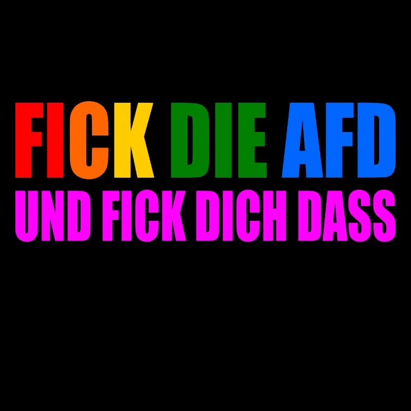 fick die afd und fick dich dass du sie gewählt has
