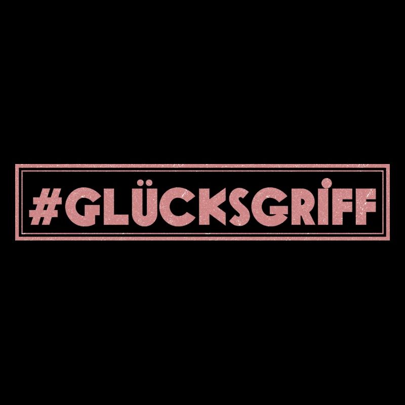 Glücksgriff