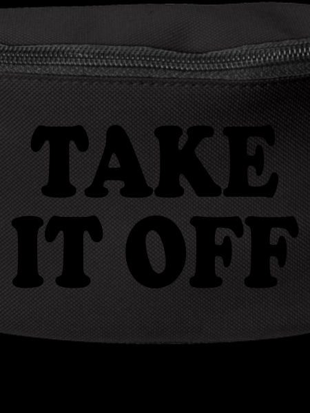 Take it off