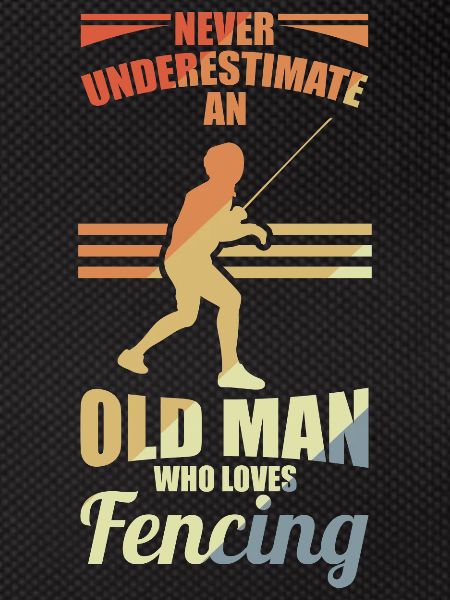 Never underestimate an old fencer