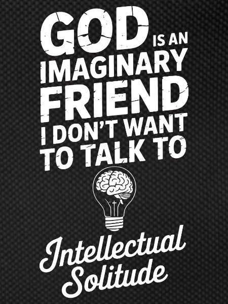 Imaginary God, Intellectual Solitude