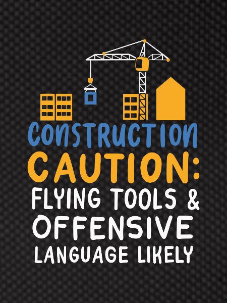 Construction Caution Flying Tools & Offensive
