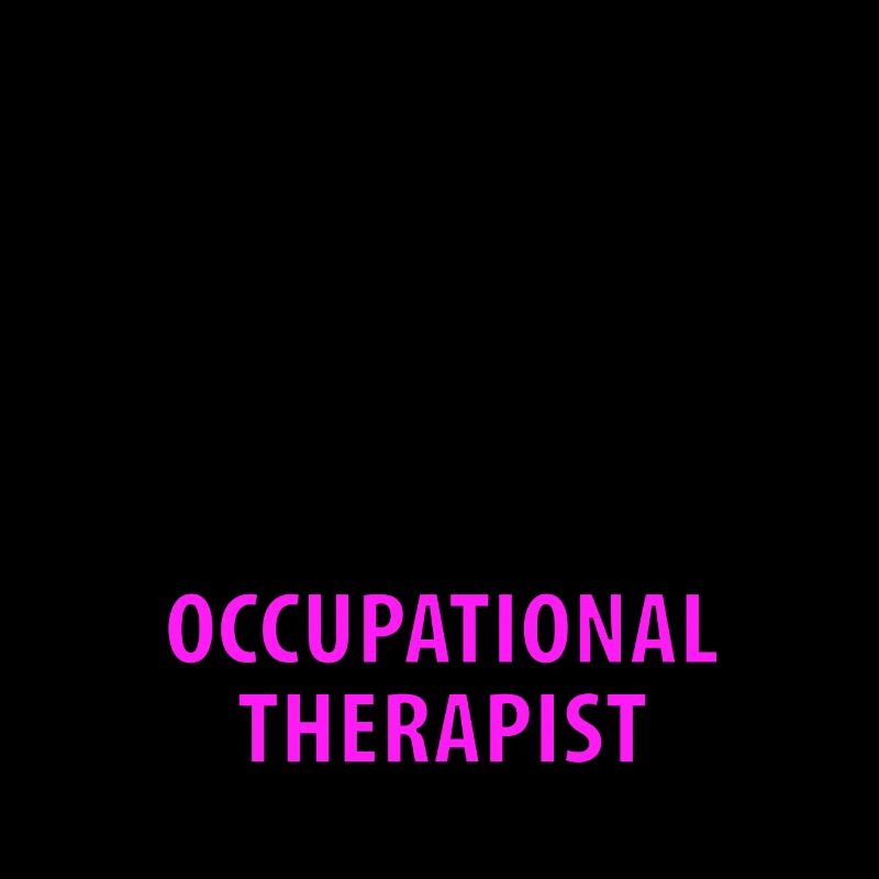 OCCUPATIONAL THERAPIST OCCUPATIONAL THERAPY