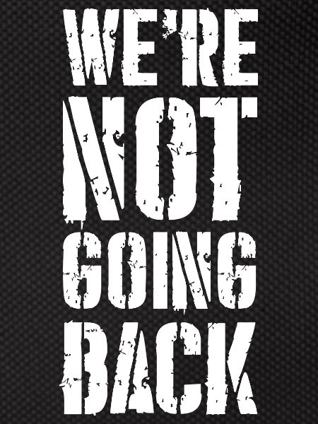 we're not going back