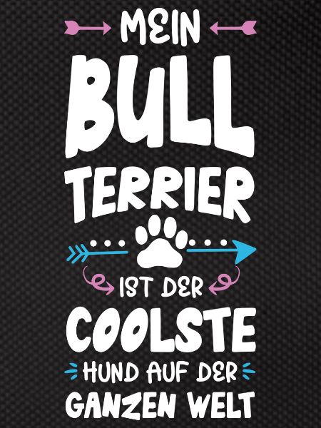 Bull Terrier Dog Saying