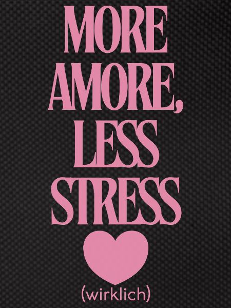 More love, less stress