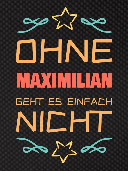 Maximilian als Max