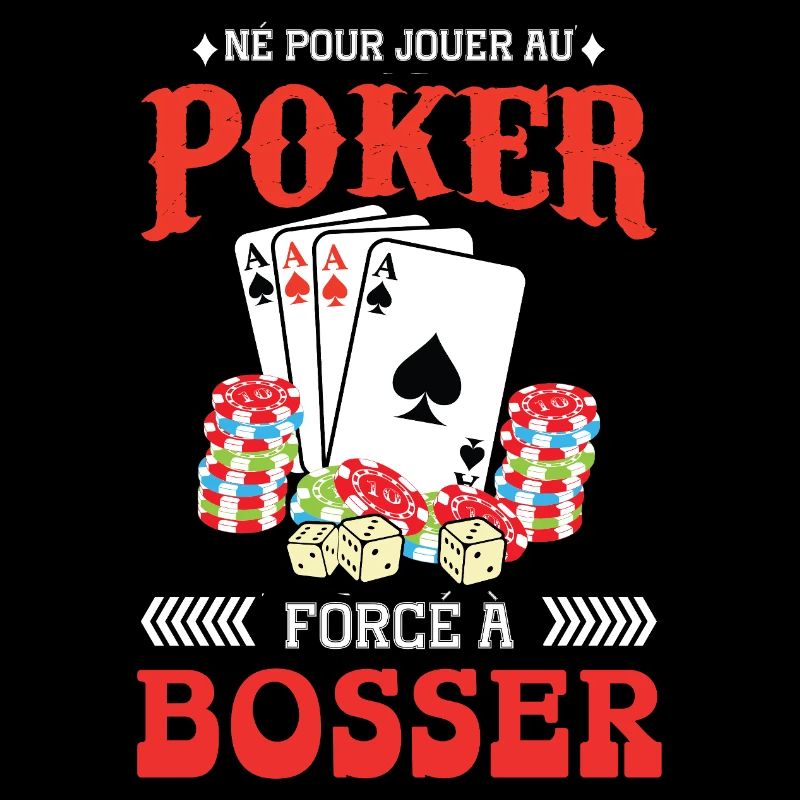 né pour jouer au poker
