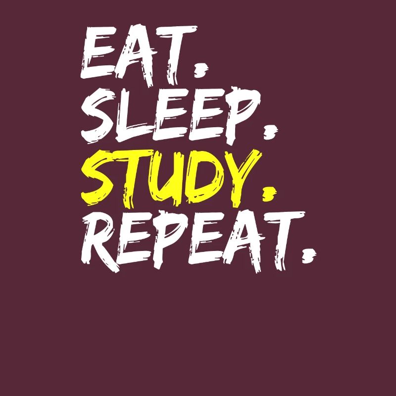 Eat Sleep Study Repeat Spruch Schule Studium