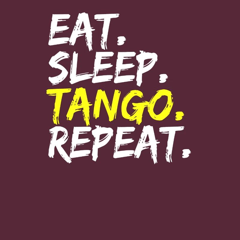 Eat Sleep Tango Repeat Dancing Dancer Outfit
