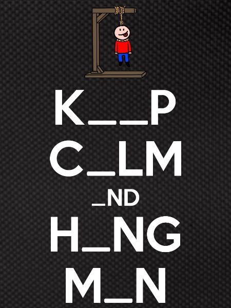 Keep Calm and Hangman