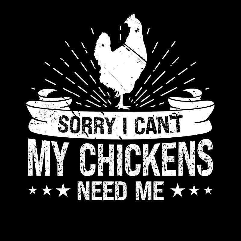 Sorry I can't get my chickens br