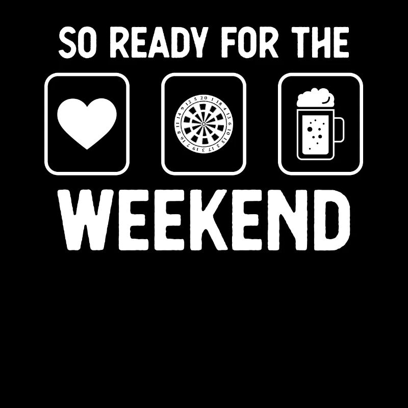 Si prêt pour le week-end - bière - jeu de fléchettes