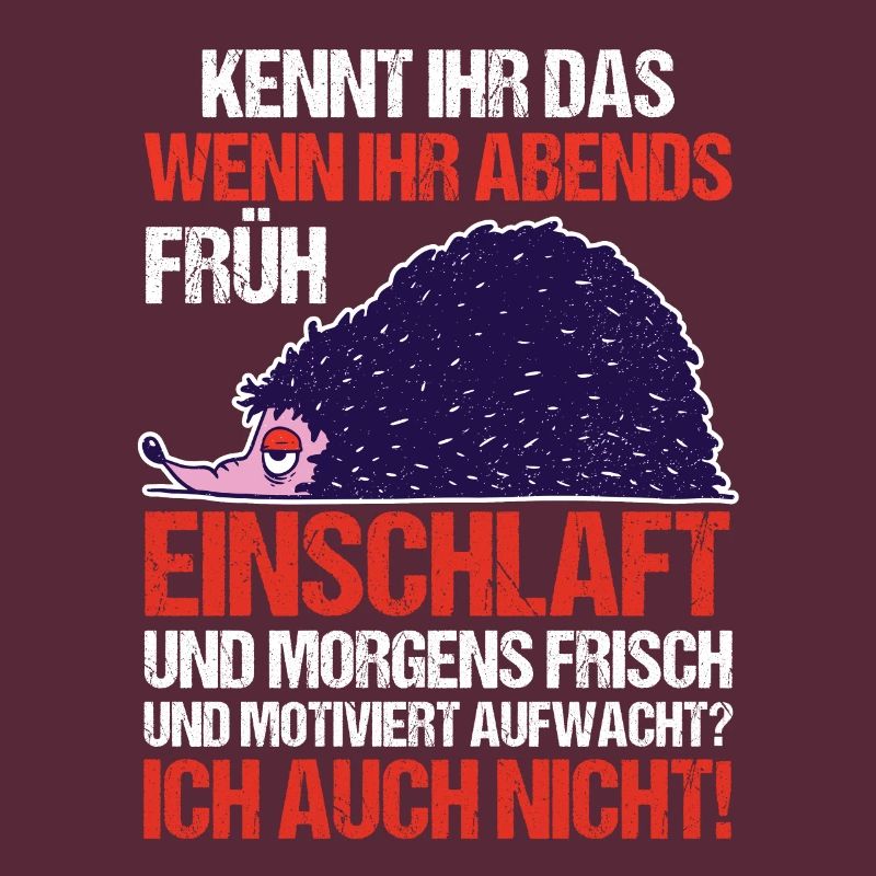 Faulenzer Langschläfer Motivation Igel