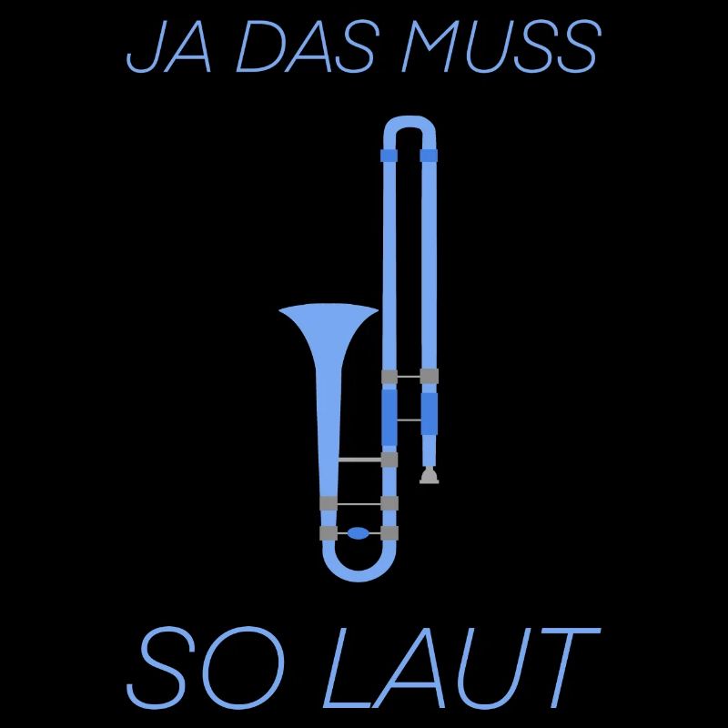 Ja Das Muss So Laut Posaune