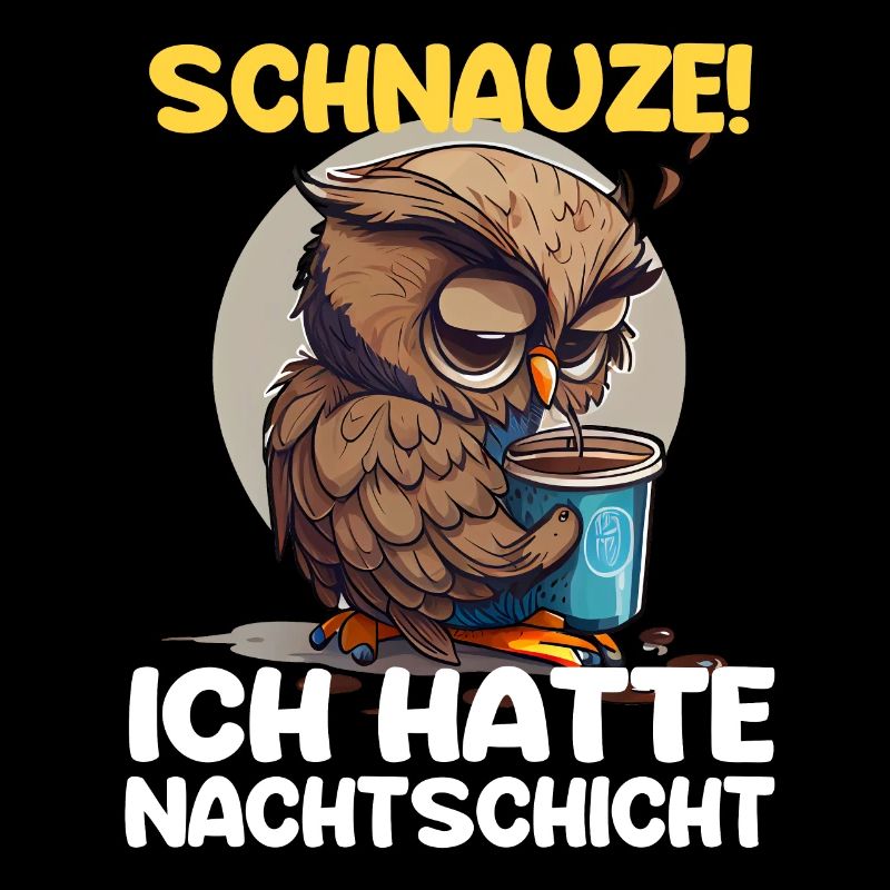 Nachtschicht Kaffee Eule Nachtdienst Schichtarbeit