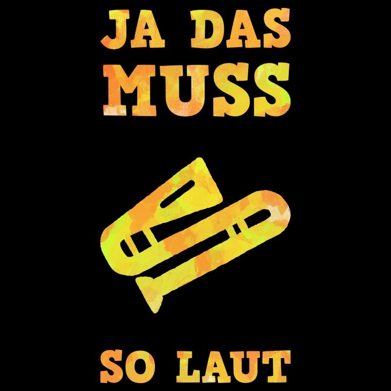 Ja Das Muss So Laut Posaune