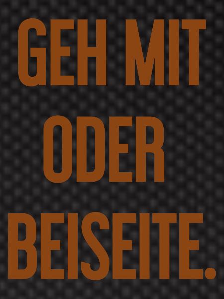 Geh mit oder beiseite