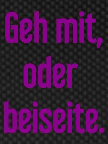 Geh mit oder beiseite
