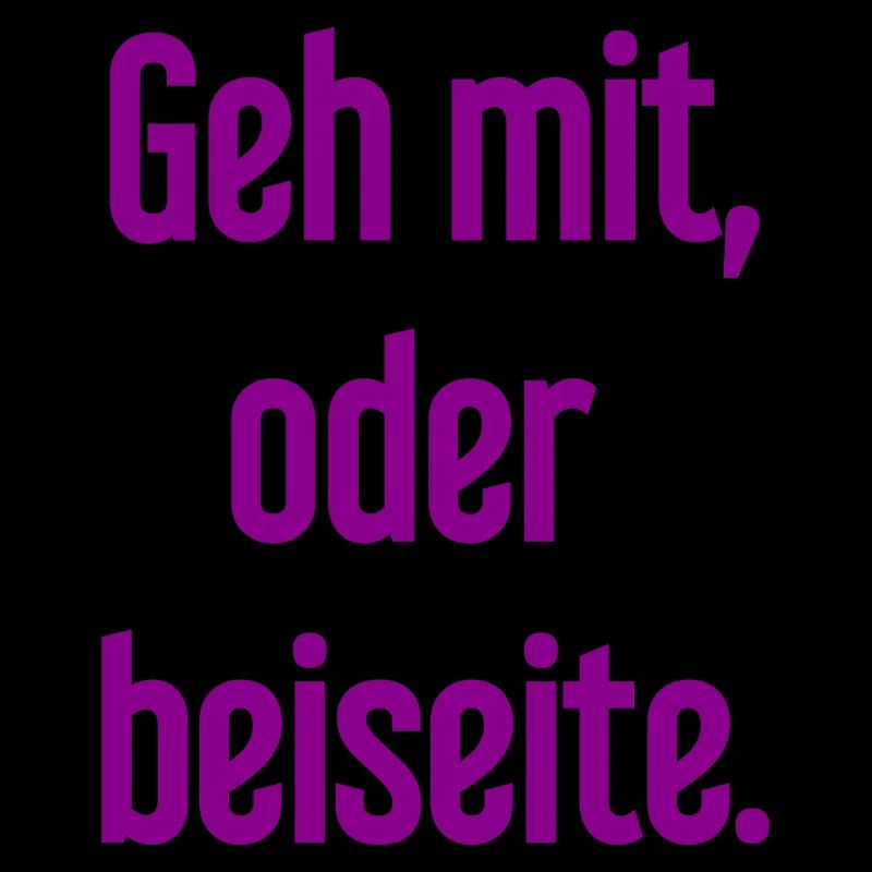 Geh mit oder beiseite
