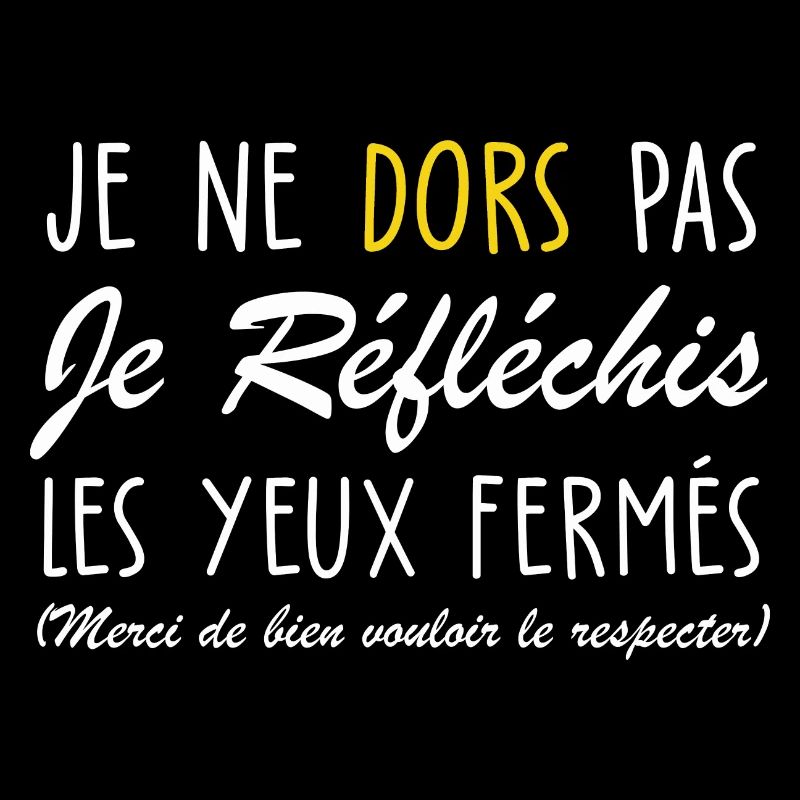 je ne dors pas je réfléchis les yeux fermés
