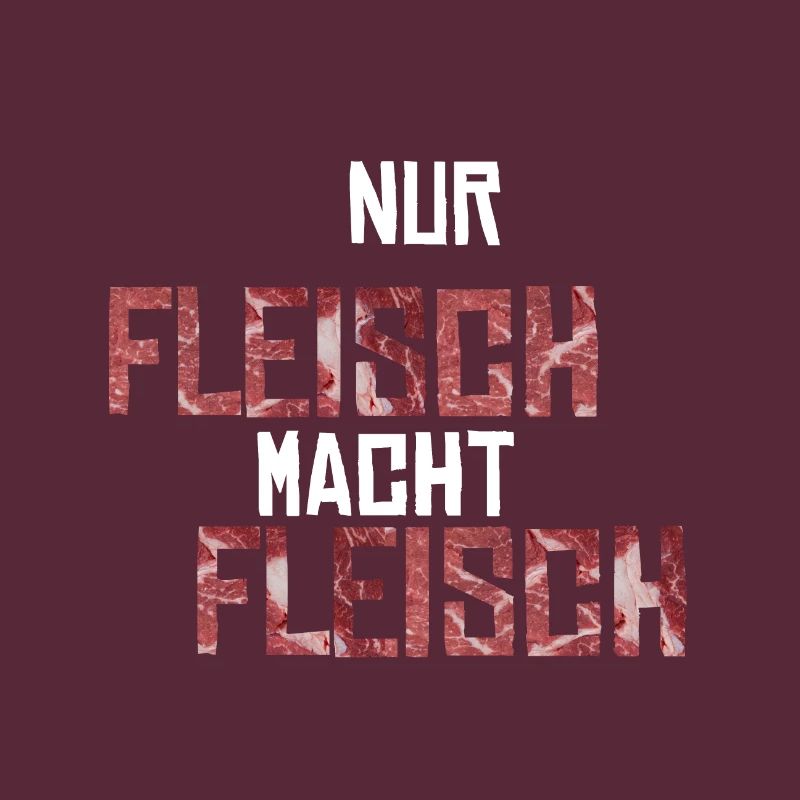 Nur Fleisch macht Fleisch Geschenkidee