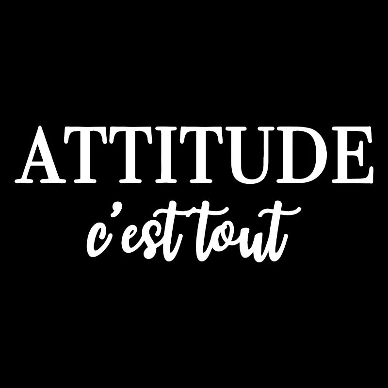 ATTITUDE c'est tout