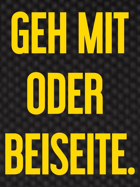 Geh mit oder beiseite